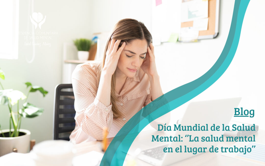 Día Mundial de la Salud Mental: La salud mental en el lugar de trabajo