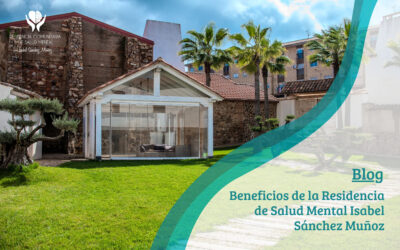 Beneficios de la Residencia de Salud Mental Isabel Sánchez Muñoz